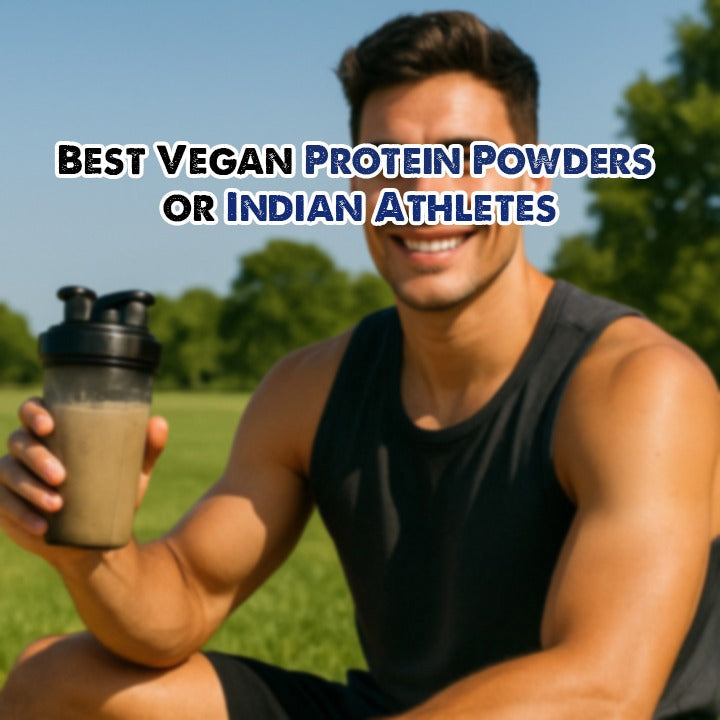 Best Vegan Protein Powders for Indian Athletes