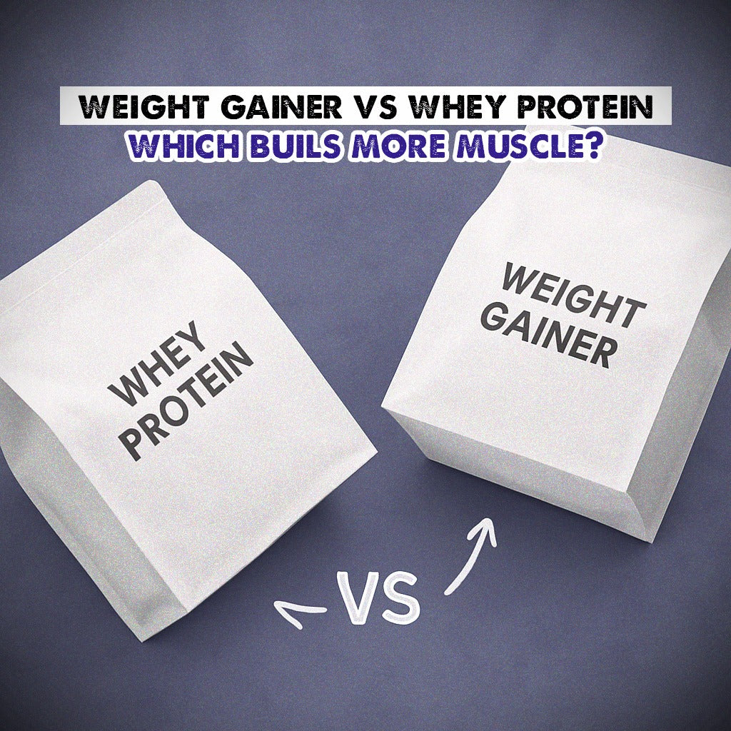 Weight Gainer vs Whey Protein – Which Builds More Muscle?